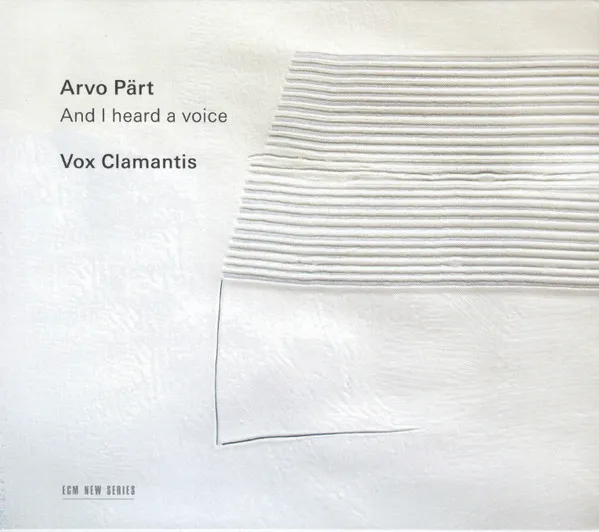 Arvo Part: and I Heard a Voice