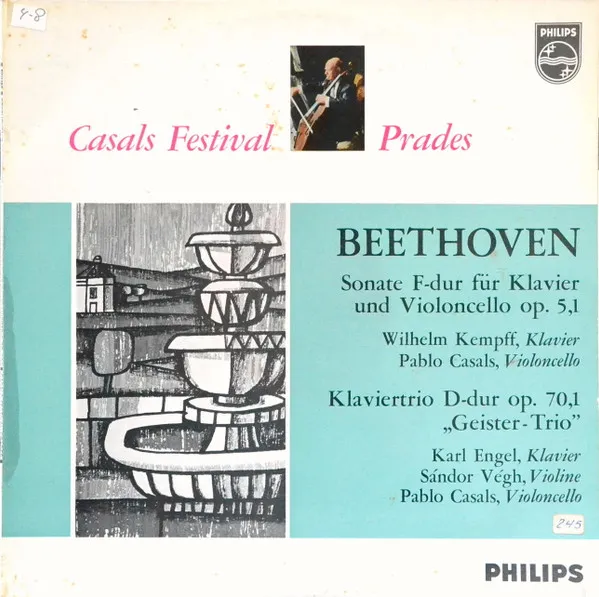 Casals Festival Prades; Sonate F-Dur Für Klavier Und Violoncello Op. 5.1 / Klaviertrio D-Dur Op. 70,1 "Geister Trio"