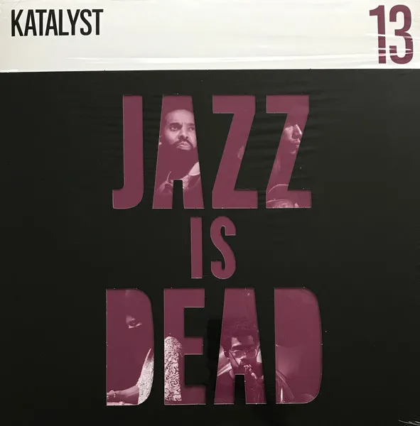 Jazz Is Dead 13 (Katalyst)
