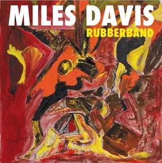 Miles Davis:  Rubberband (140Gr.)