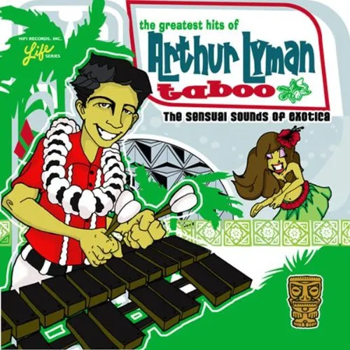 The Greatest Hits Of Arthur Lyman Taboo