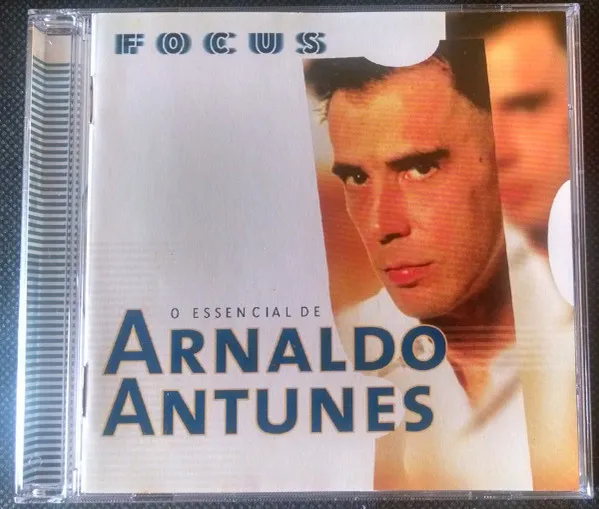 Focus - O Essencial de Arnaldo Antunes