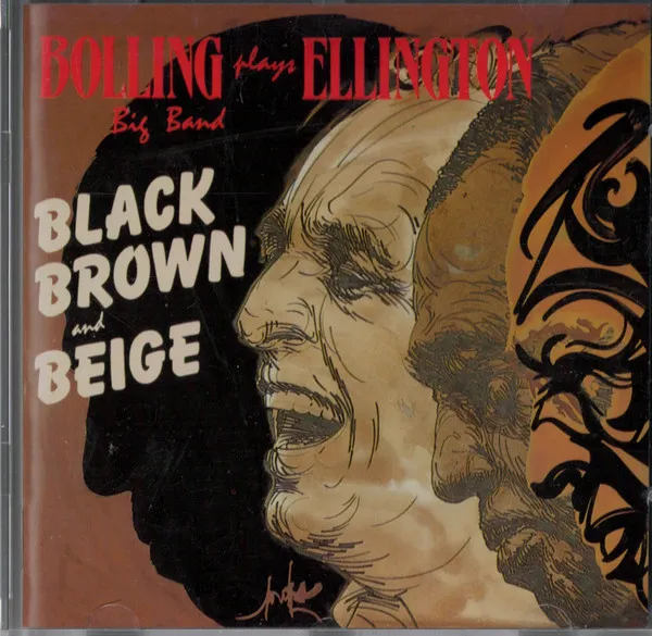 Bolling Big Band Plays Ellington Black Brown And Beige