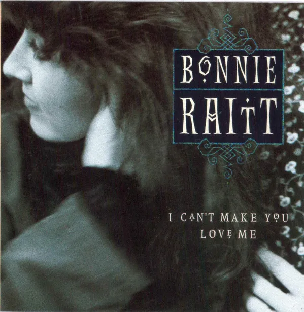 I Can't Make You Love Me