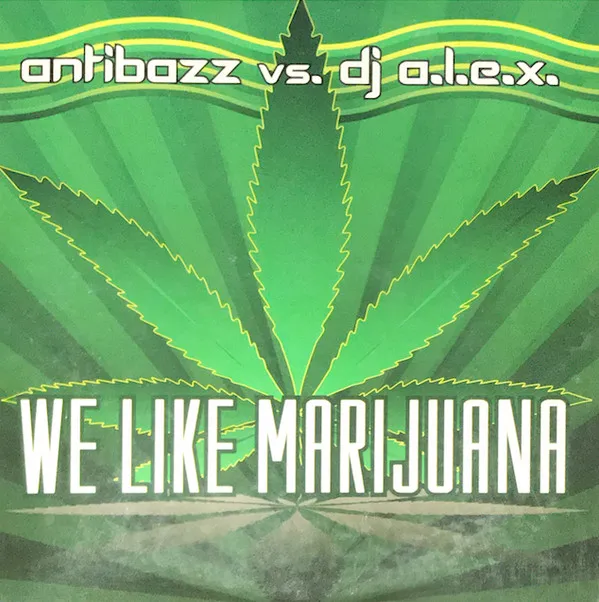 We Like Marijuana