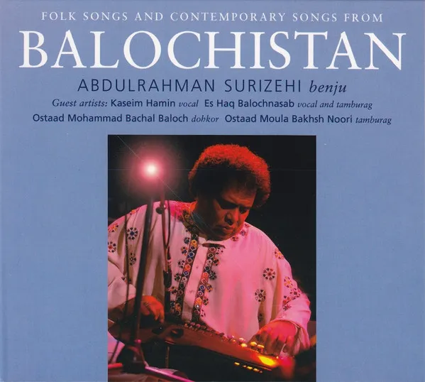 Folk Songs And Contemporary Music From Balochistan