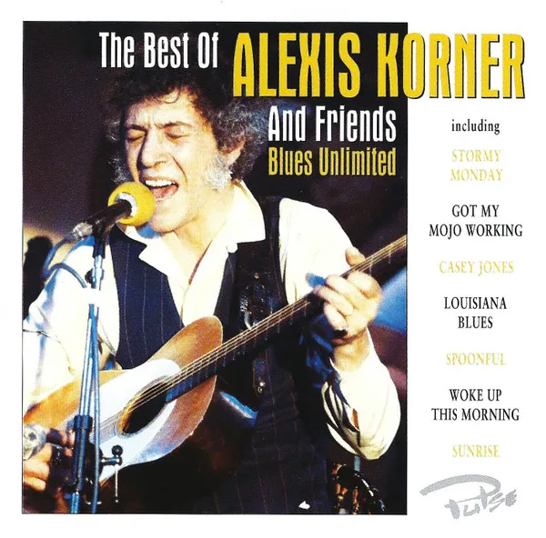 The Best Of Alexis Korner And Friends Blues Unlimited