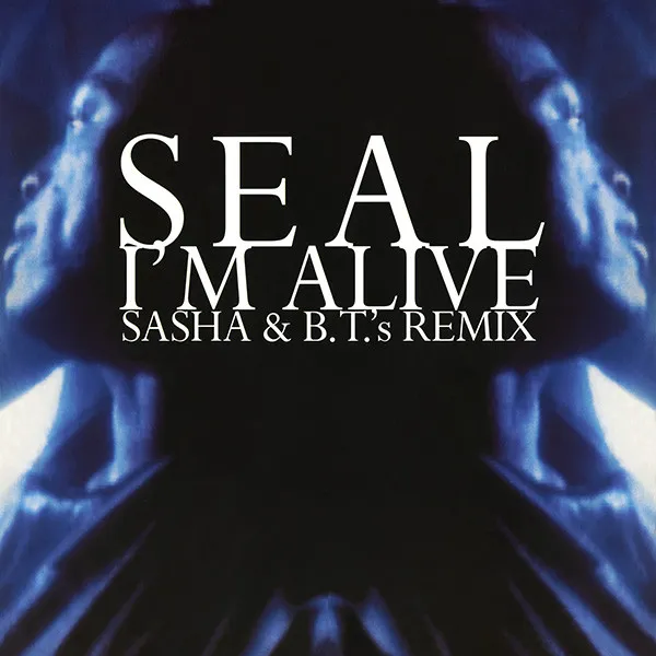 I'm Alive (Sasha & B.T.'s Remix)