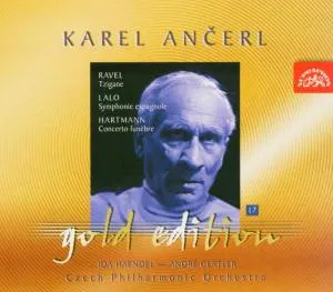 Ančerl Gold Edition 17. Ravel: Tzigane - Lalo: Španělská symfonie - Hartmann: Smuteční koncert