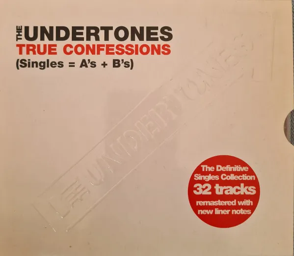 True Confessions (Singles = A’s + B’s)