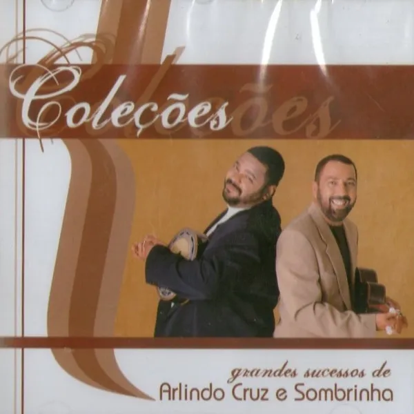 Coleções - Grandes Sucessos De Arlindo Cruz E Sombrinha