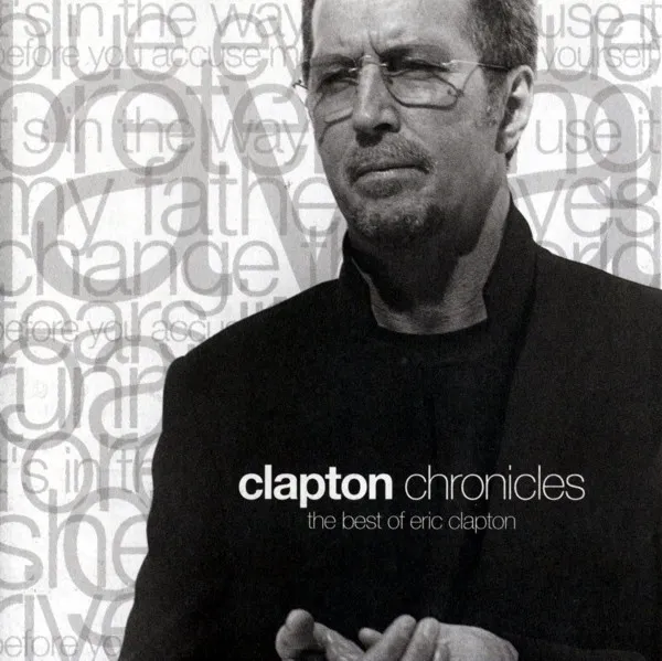 Clapton Chronicles - The Best Of Eric Clapton = ベスト・オブ・エリック・クラプトン