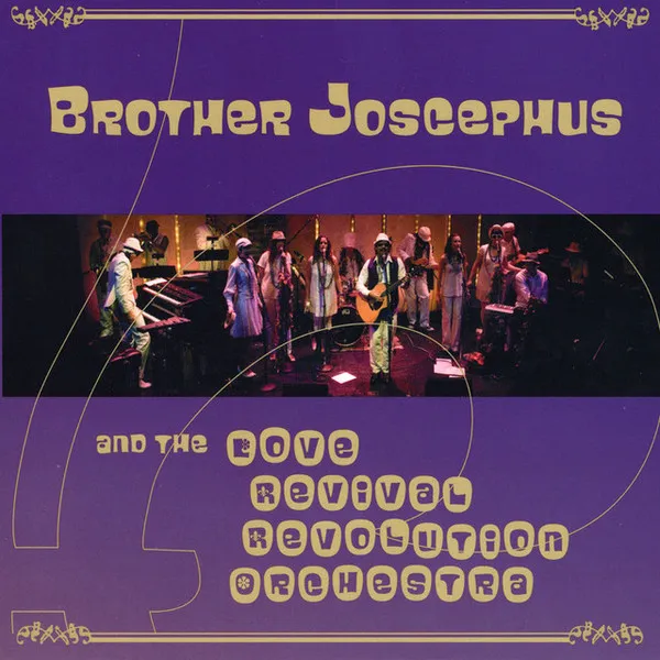 Brother Joscephus And The Love Revival Revolution Orchestra