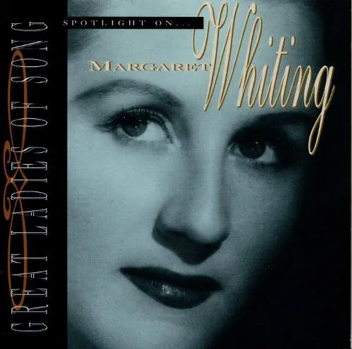 Great Ladies Of Song - Spotlight On... Margaret Whiting