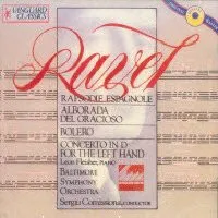 Concerto In D For The Left Hand / Alborada Del Gracioso; Rapsodie Espagnole