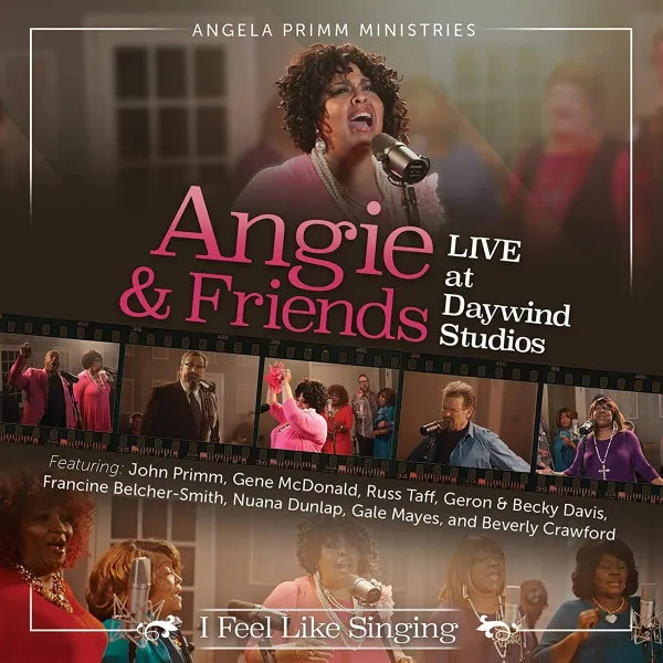 Angie & Friends, Live At Daywind Studios: I Feel Like Singing