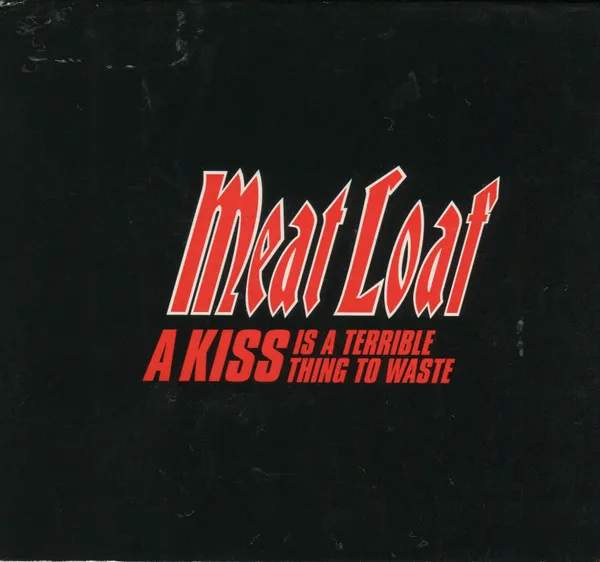 A Kiss Is A Terrible Thing To Waste / No Matter What