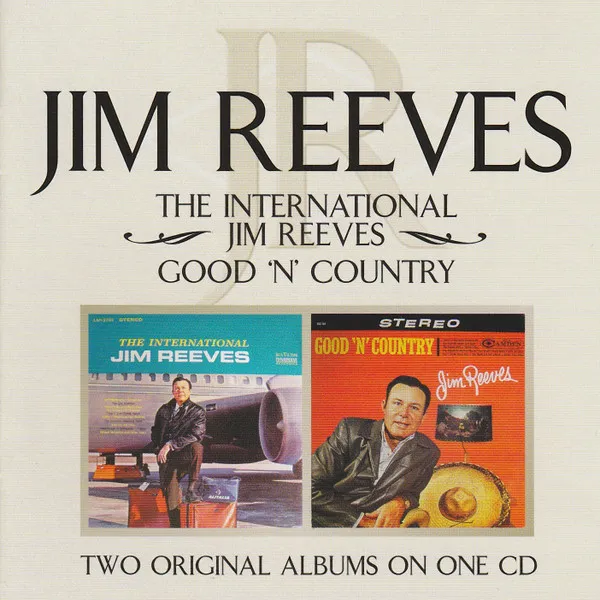 The International Jim Reeves / Good 'N' Country
