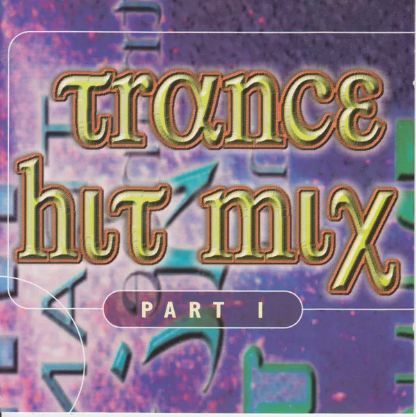 Trance Hit Mix - Part 1