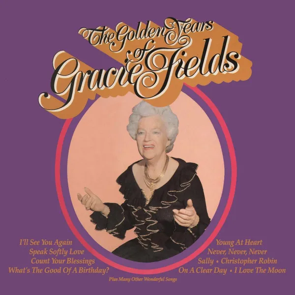 The Golden Years Of Gracie Fields