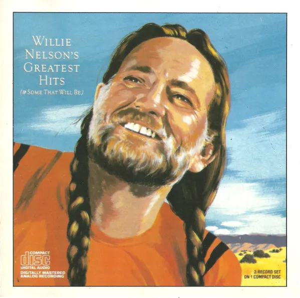 Willie Nelson's Greatest Hits (And Some That Will Be)