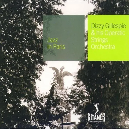 Dizzy Gillespie And His Operatic Strings