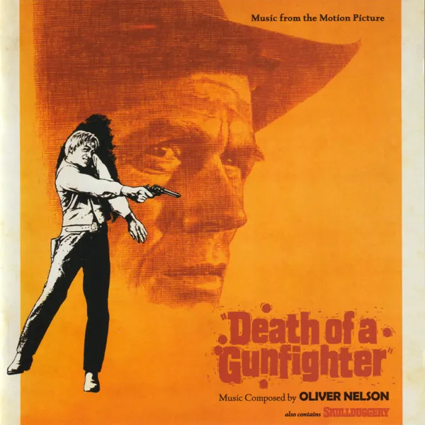 (Music From The Motion Pictures) Death Of A Gunfighter / Skullduggery