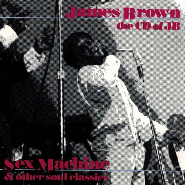 CD Of JB (Sex Machine And Other Soul Classics)