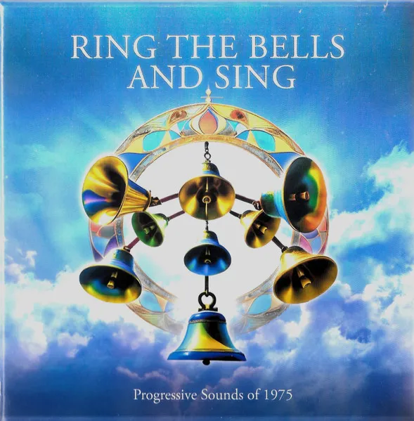 Ring the Bells and Sing - Progessive Sounds of 1975