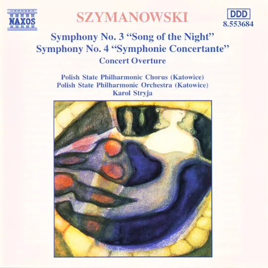 Symphony No. 3 "Song Of The Night" / Symphony No. 4 "Symphony Concertante" / Concert Overture
