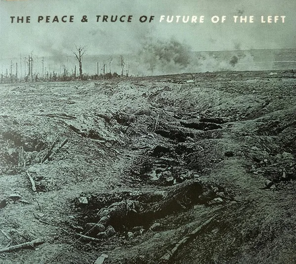 The Peace & Truce Of Future Of The Left