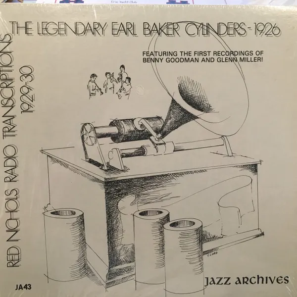 The Legendary Earl Baker Cylinders 1926 - Red Nichols Radio Transcriptions 1929-30