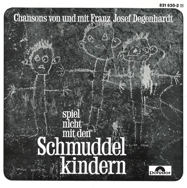 Spiel nicht mit den Schmuddelkindern