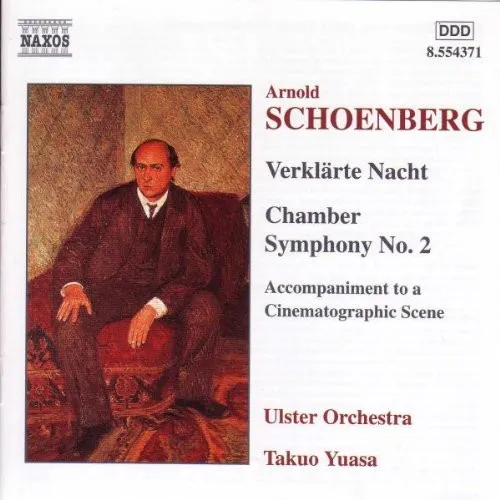 Verklärte Nacht / Chamber Symphony No. 2 / Accompaniment To A Cinematographic Scene