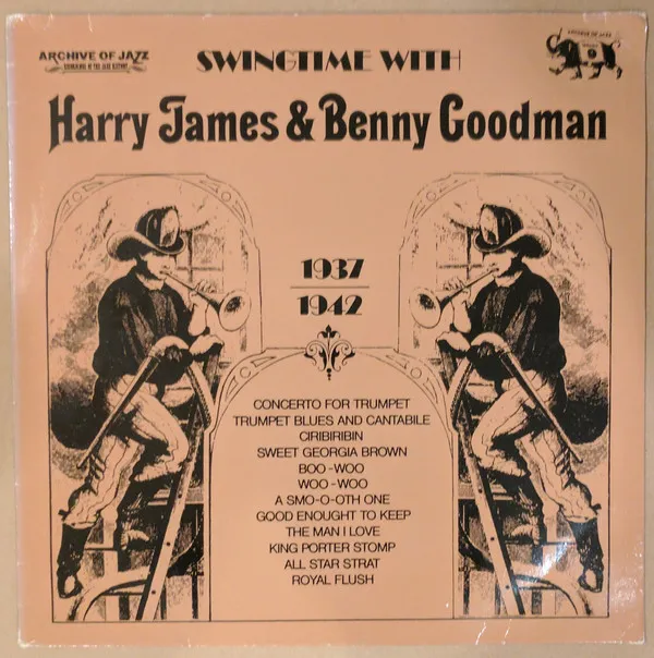 Swingtime With Harry James & Benny Goodman 1937-1942