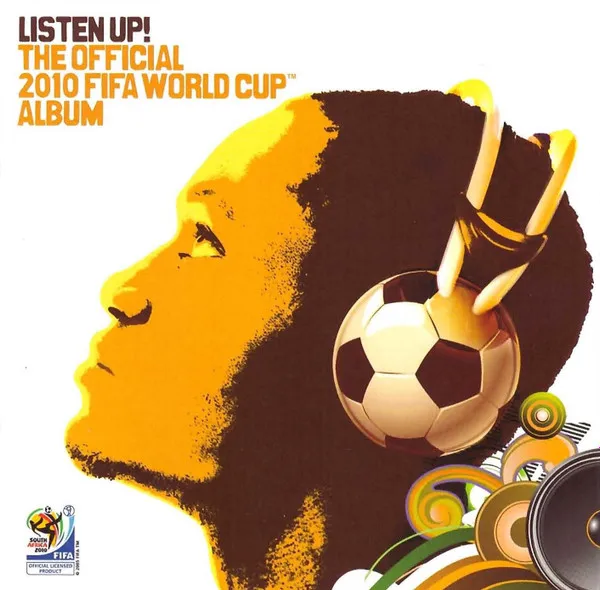 LISTEN UP! THE OFFICIAL 2010 FIFA WORLD