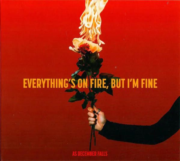 Everything's On Fire But I'm Fine (Limited Deluxe Edition)