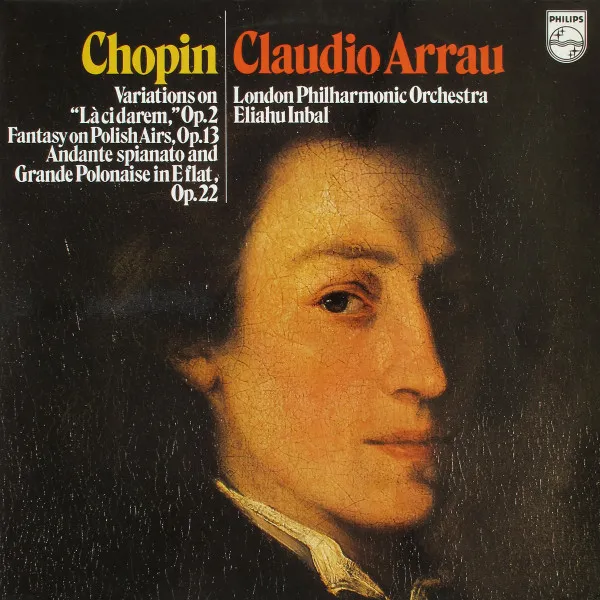 Variations On "Là Ci Darem," Op. 2 / Fantasy On Polish Airs, Op. 13 / Andante Spianato And Grande Polonaise In E Flat, Op. 22