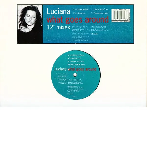 What Goes Around (12" Mixes)