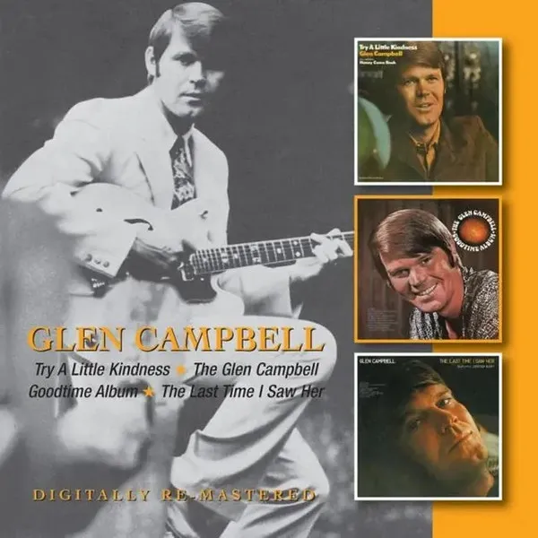 Try A Little Kindness / The Glen Campbell Goodtime Album / The Last Time I Saw Her