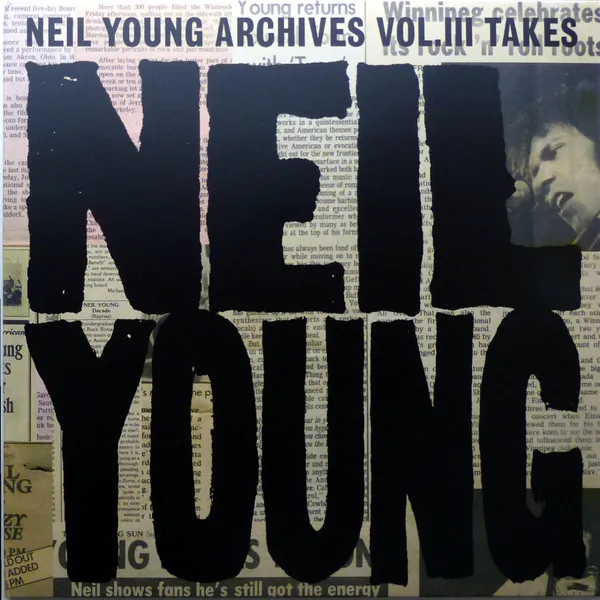 Neil Young Archives Vol. III Takes