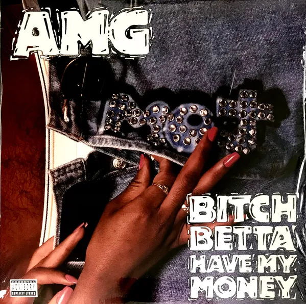 Bitch Betta Have My Money