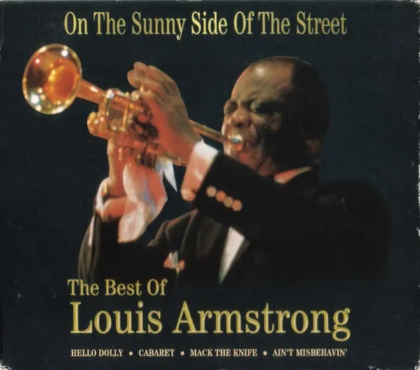 On The Sunny Side Of The Street (The Best Of Louis Armstrong)