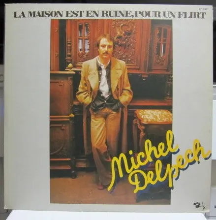 La Maison Est En Ruine, Pour Un Flirt / Michel Delpech Golden Prize