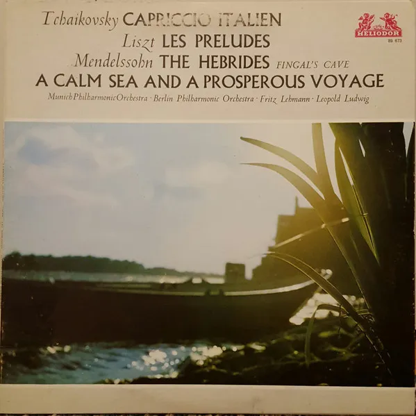 Capriccio Italien / Les Preludes / The Hebrides / A Calm Sea And A Prosperous Voyage
