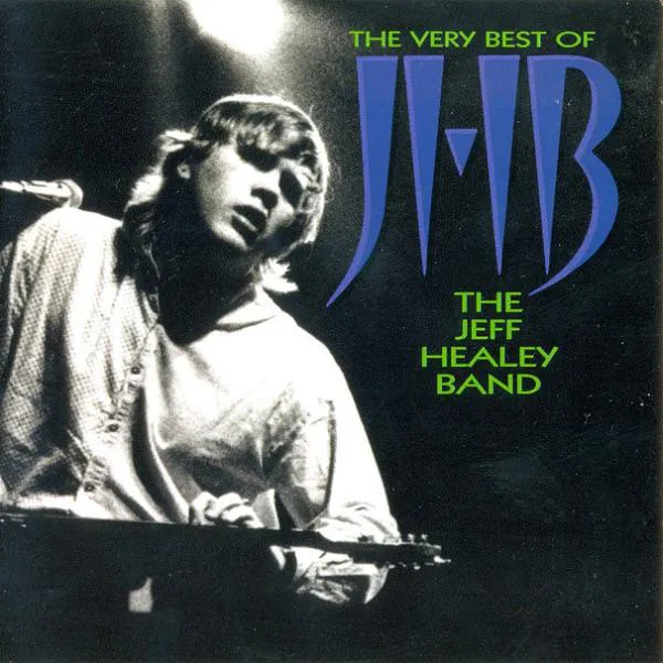 The Very Best Of The Jeff Healey Band