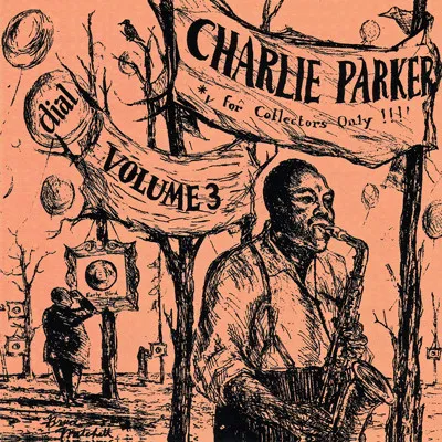 Charlie Parker On Dial Volume 3