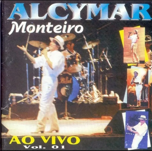 Alcymar Monteiro Ao Vivo Vol. 01