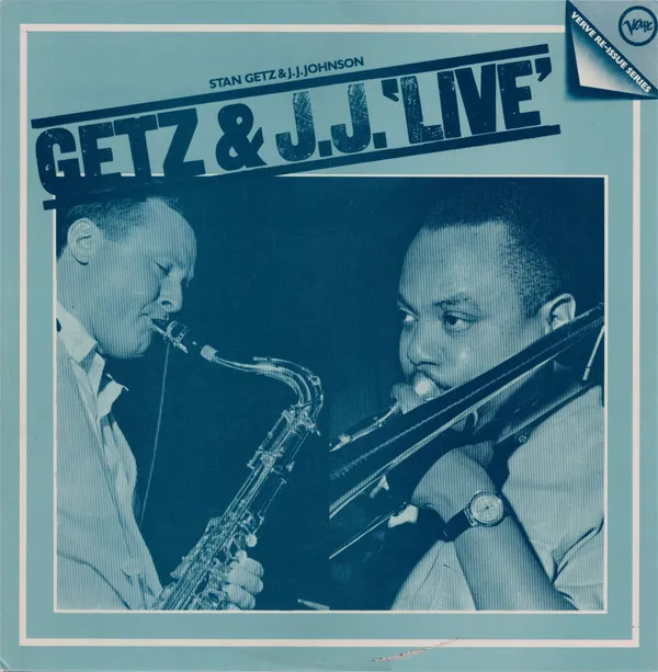 Getz & J.J. 'Live' - Stan Getz & J.J. Johnson