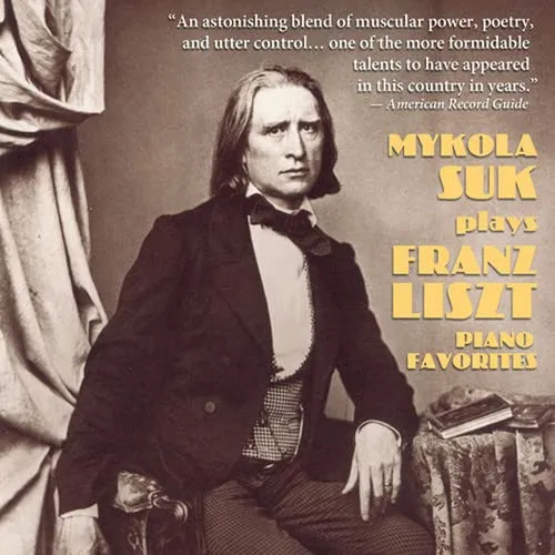Mykola Suk Plays Franz Liszt Piano Favorites